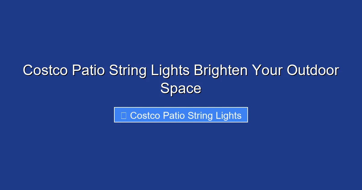 Costco Patio String Lights Brighten Your Outdoor Space