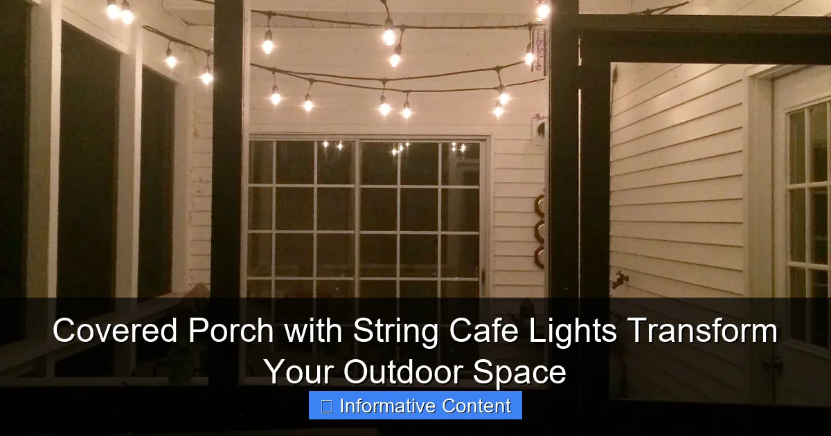 Covered Porch with String Cafe Lights Transform Your Outdoor Space