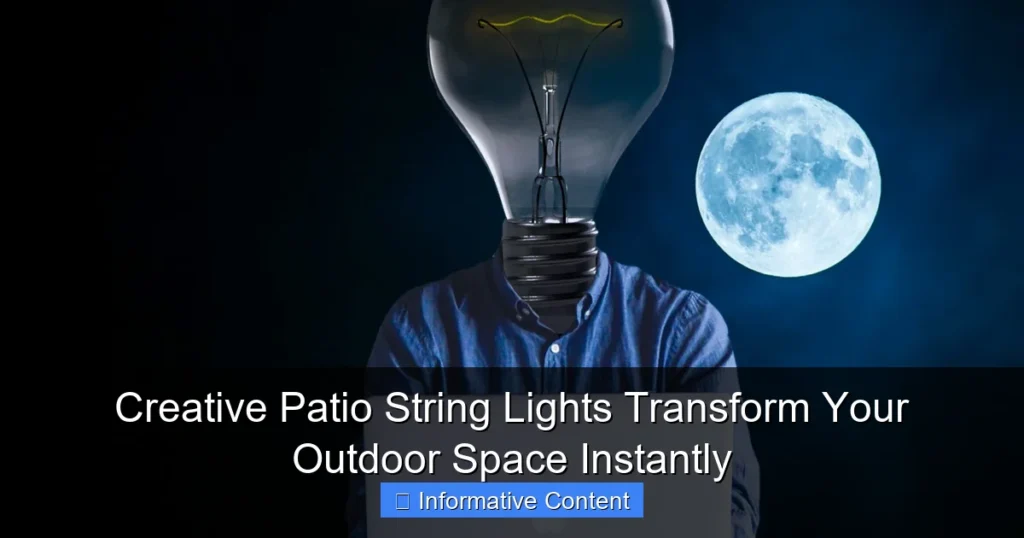 Creative Patio String Lights Transform Your Outdoor Space Instantly
