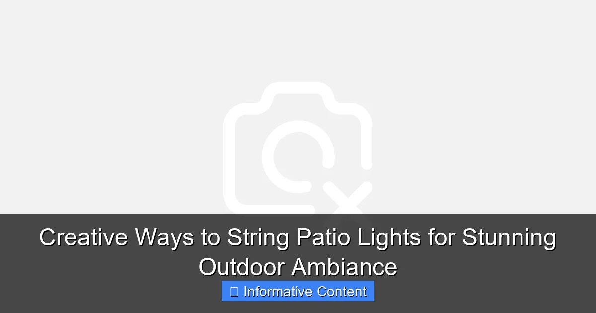 Creative Ways to String Patio Lights for Stunning Outdoor Ambiance