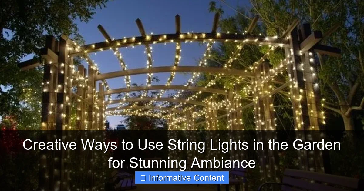 Creative Ways to Use String Lights in the Garden for Stunning Ambiance