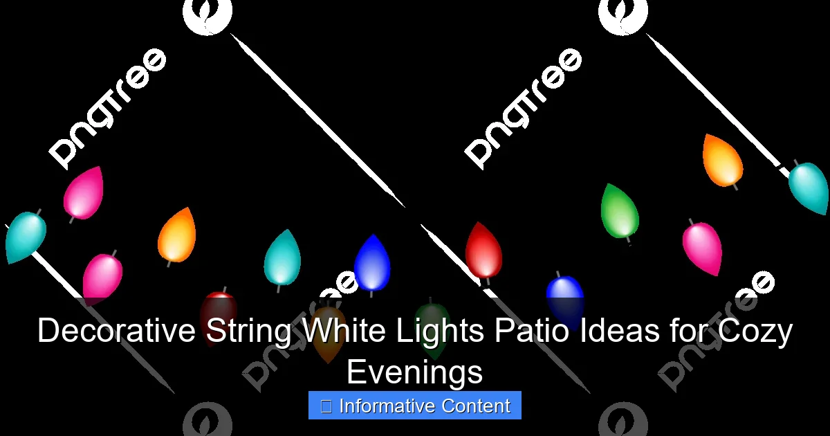 Decorative String White Lights Patio Ideas for Cozy Evenings