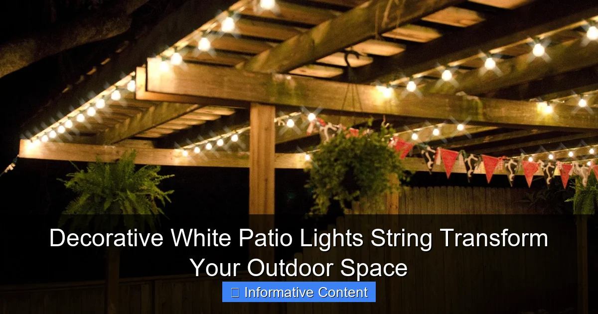 Decorative White Patio Lights String Transform Your Outdoor Space