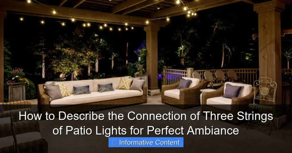 How to Describe the Connection of Three Strings of Patio Lights for Perfect Ambiance
