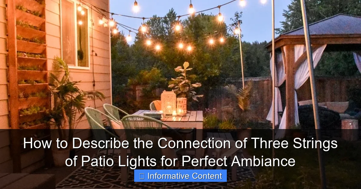 How to Describe the Connection of Three Strings of Patio Lights for Perfect Ambiance