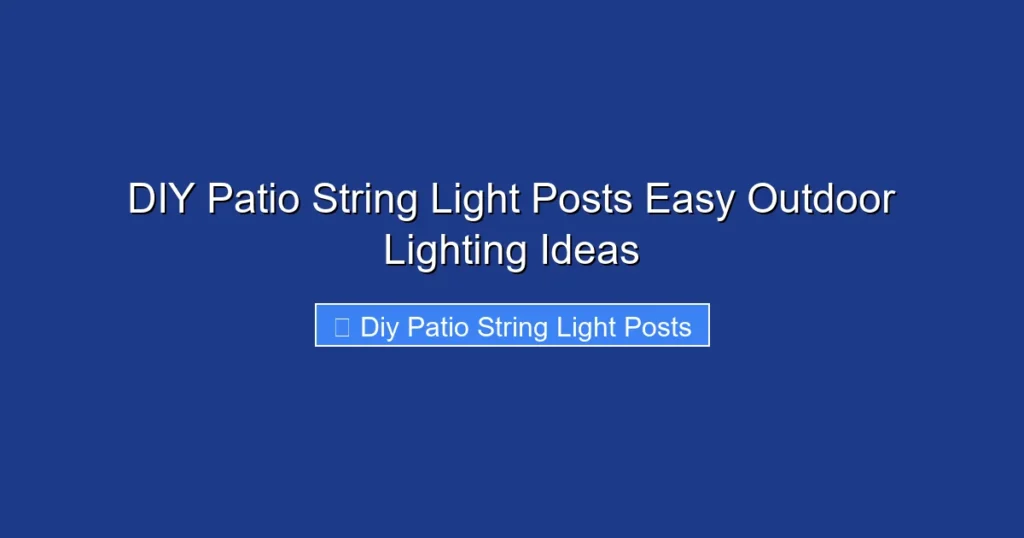 DIY Patio String Light Posts Easy Outdoor Lighting Ideas