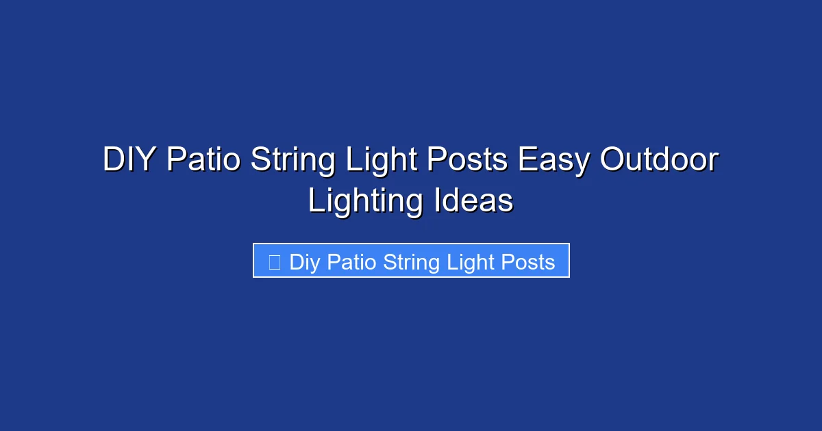 DIY Patio String Light Posts Easy Outdoor Lighting Ideas