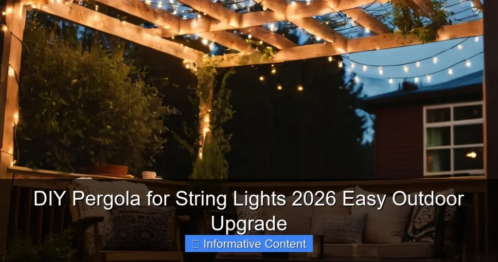 DIY Pergola for String Lights 2026 Easy Outdoor Upgrade