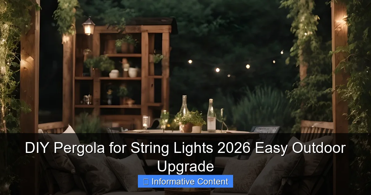 DIY Pergola for String Lights 2026 Easy Outdoor Upgrade