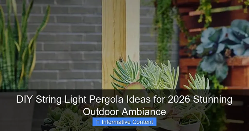 DIY String Light Pergola Ideas for 2026 Stunning Outdoor Ambiance