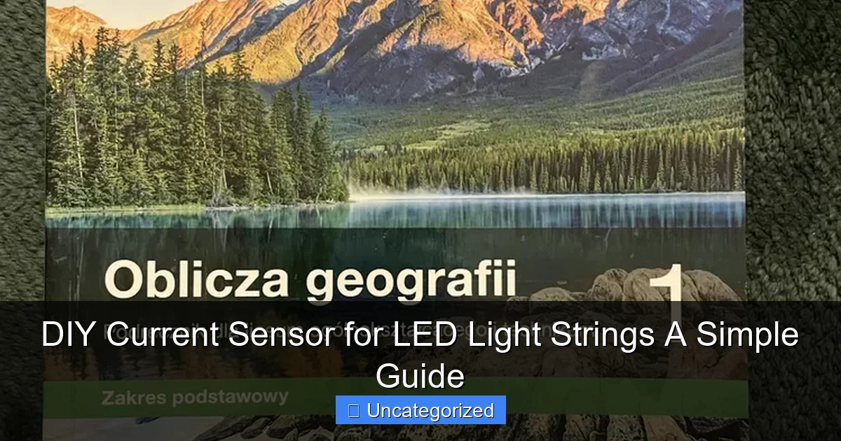 DIY Current Sensor for LED Light Strings A Simple Guide