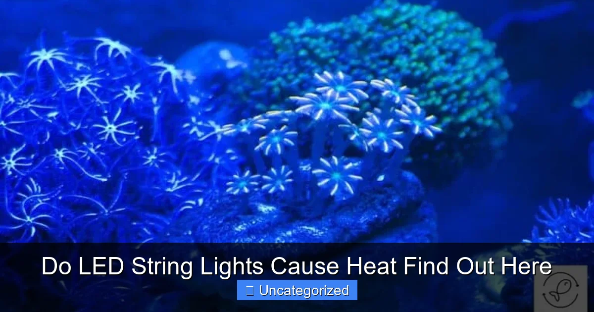 Do LED String Lights Cause Heat Find Out Here