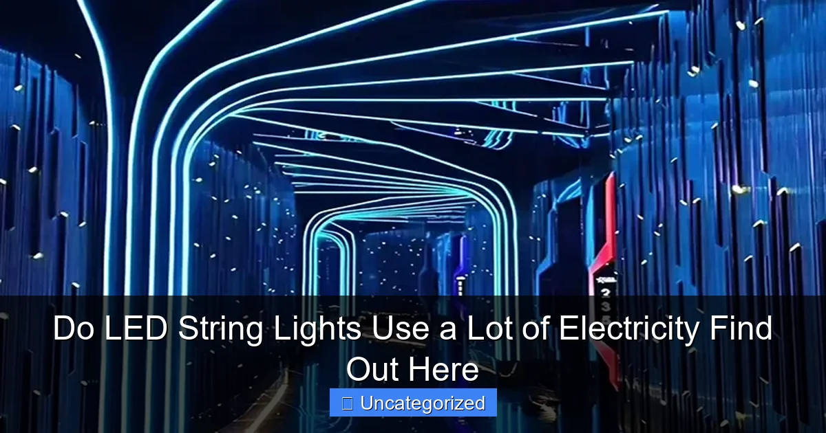Do LED String Lights Use a Lot of Electricity Find Out Here