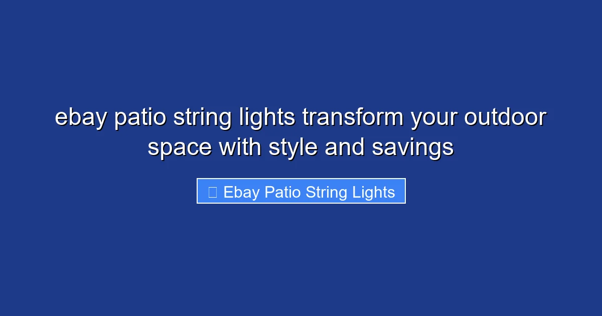 ebay patio string lights transform your outdoor space with style and savings