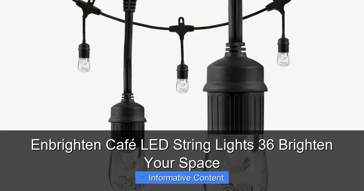 Enbrighten Café LED String Lights 36 Brighten Your Space