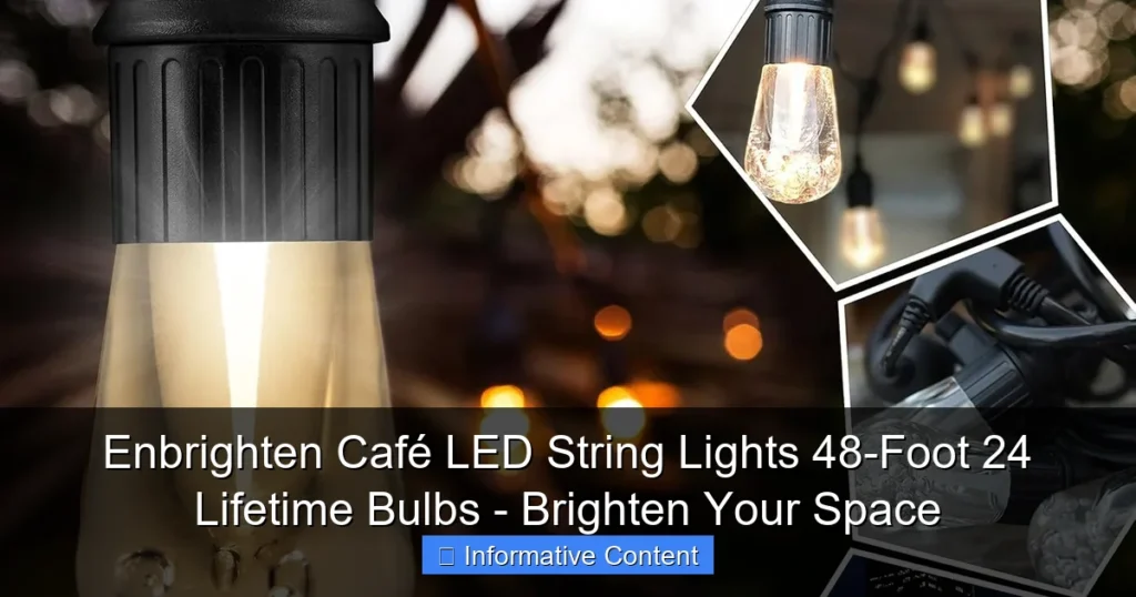 Enbrighten Café LED String Lights 48-Foot 24 Lifetime Bulbs - Brighten Your Space