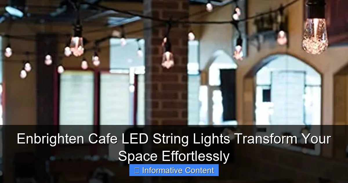 Enbrighten Cafe LED String Lights Transform Your Space Effortlessly