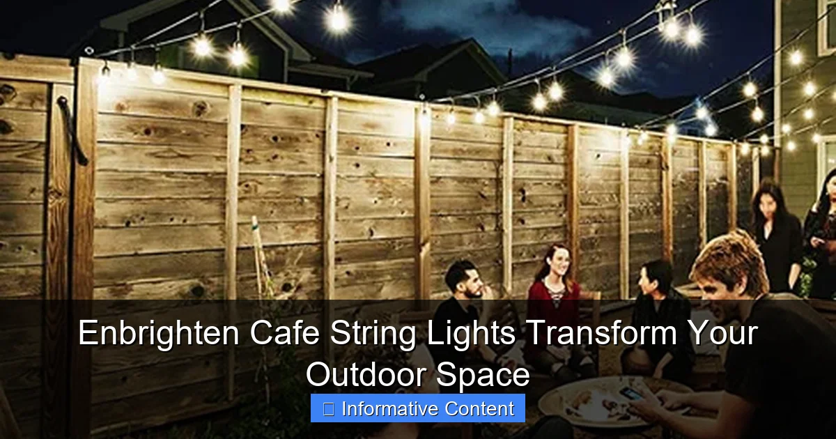 Enbrighten Cafe String Lights Transform Your Outdoor Space