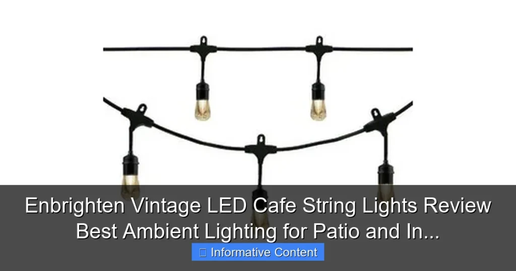 Enbrighten Vintage LED Cafe String Lights Review Best Ambient Lighting for Patio and In...