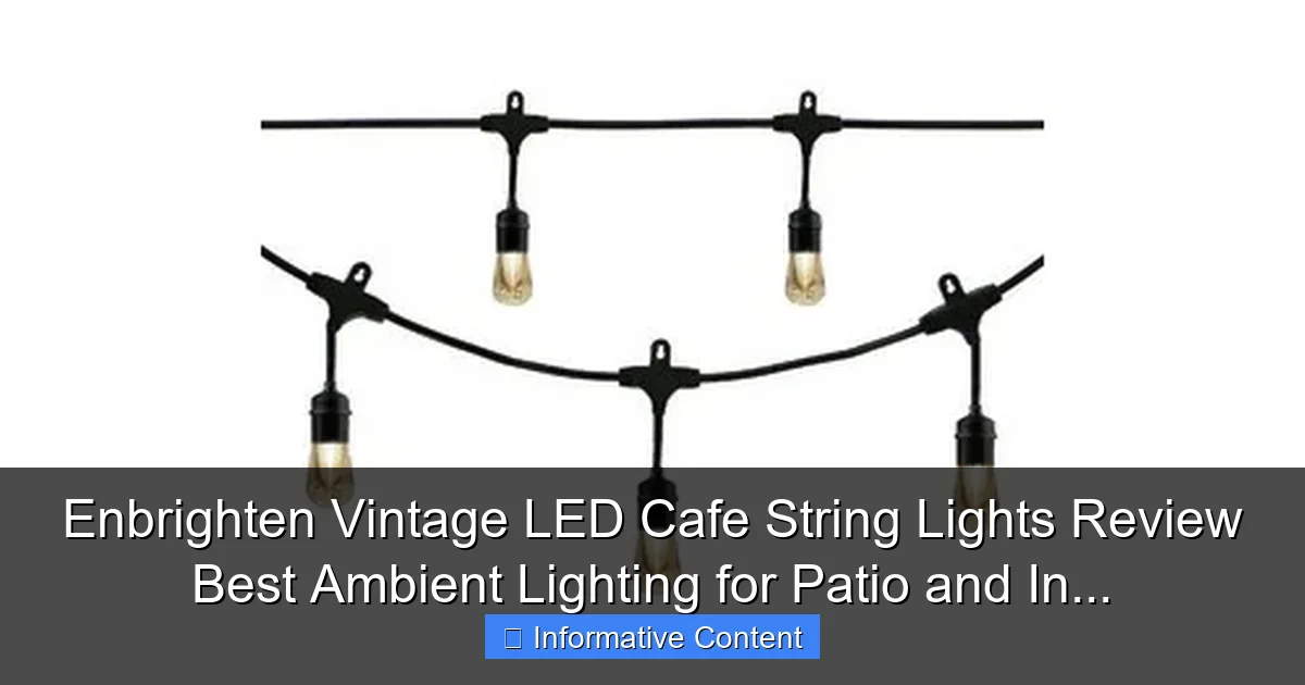 Enbrighten Vintage LED Cafe String Lights Review Best Ambient Lighting for Patio and In...