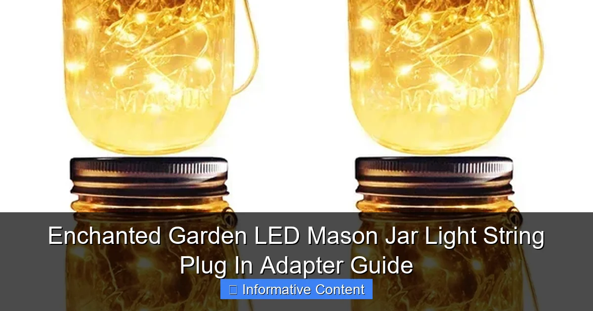 Enchanted Garden LED Mason Jar Light String Plug In Adapter Guide