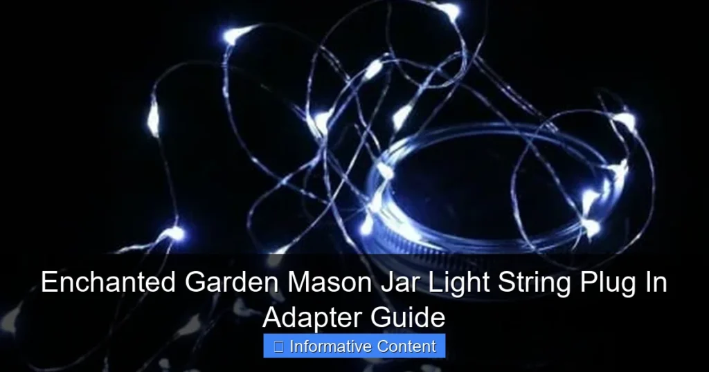Enchanted Garden Mason Jar Light String Plug In Adapter Guide