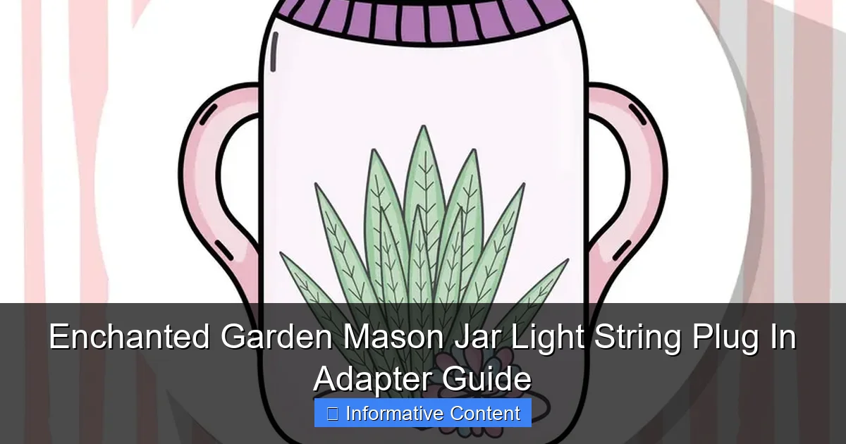 Enchanted Garden Mason Jar Light String Plug In Adapter Guide