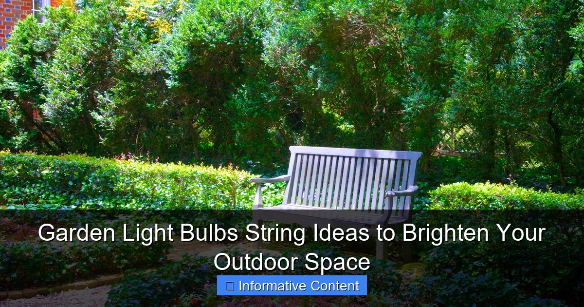 Garden Light Bulbs String Ideas to Brighten Your Outdoor Space