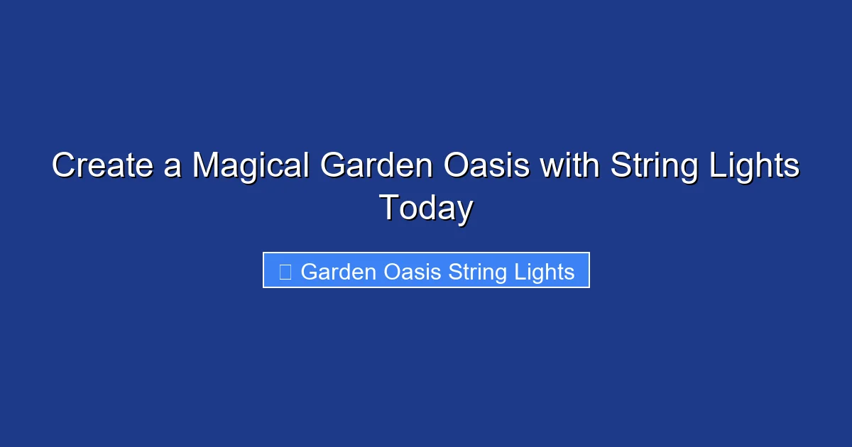 Create a Magical Garden Oasis with String Lights Today