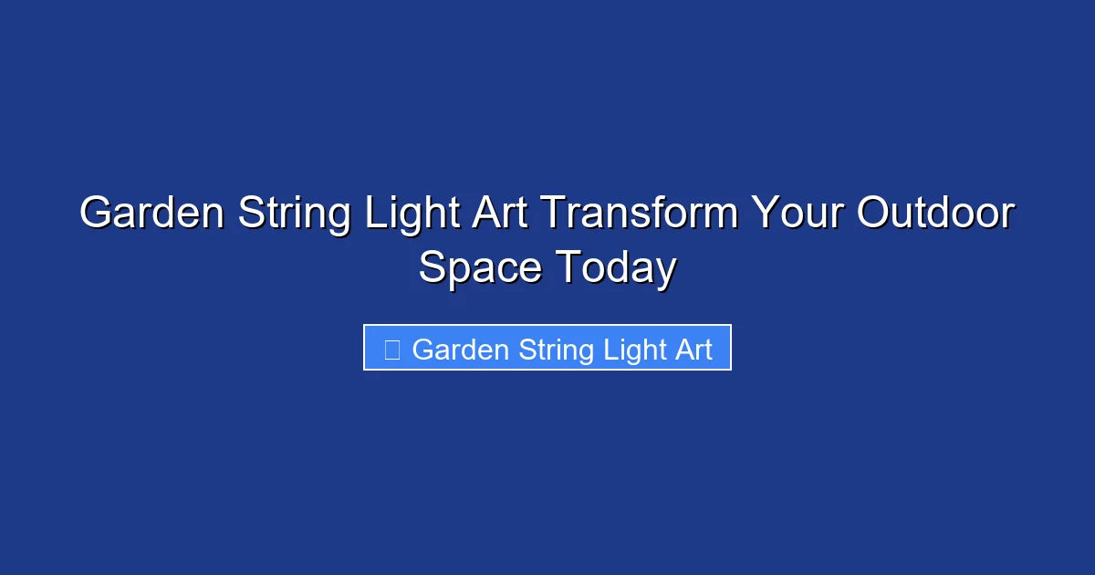 Garden String Light Art Transform Your Outdoor Space Today
