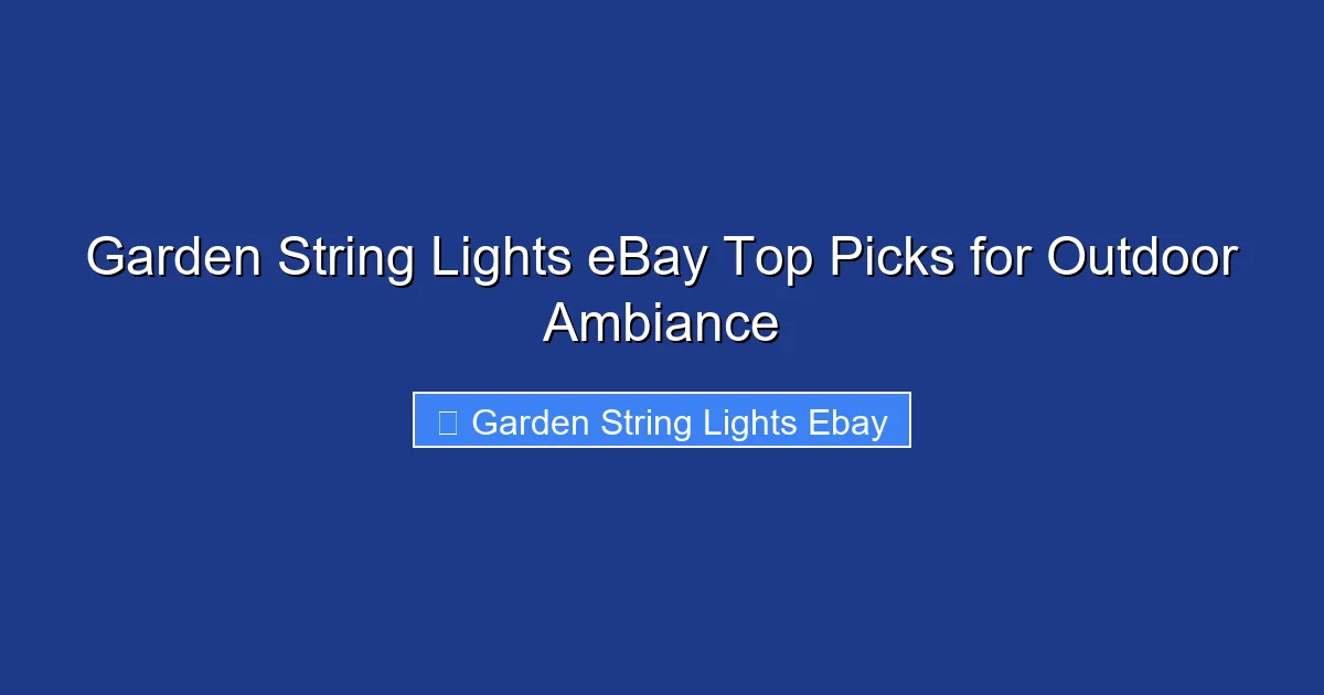 Garden String Lights eBay Top Picks for Outdoor Ambiance