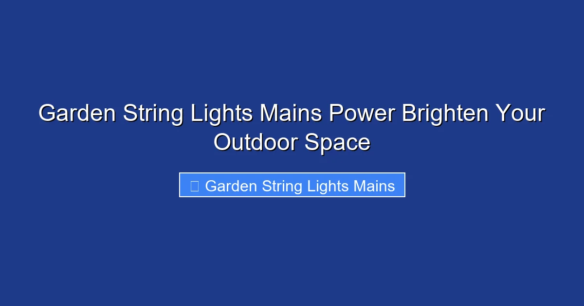 Garden String Lights Mains Power Brighten Your Outdoor Space