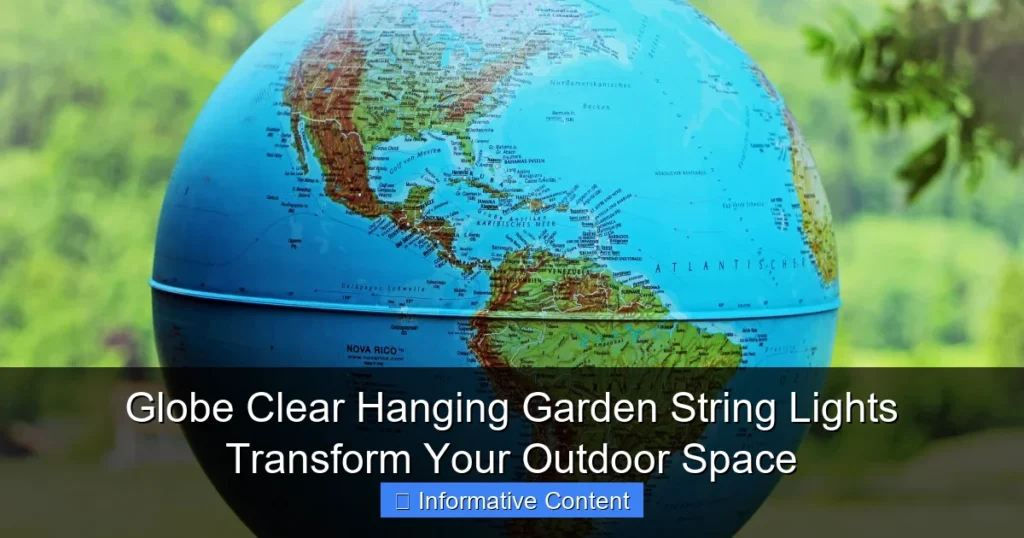 Globe Clear Hanging Garden String Lights Transform Your Outdoor Space