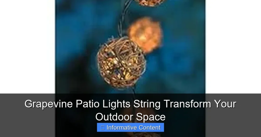 Grapevine Patio Lights String Transform Your Outdoor Space