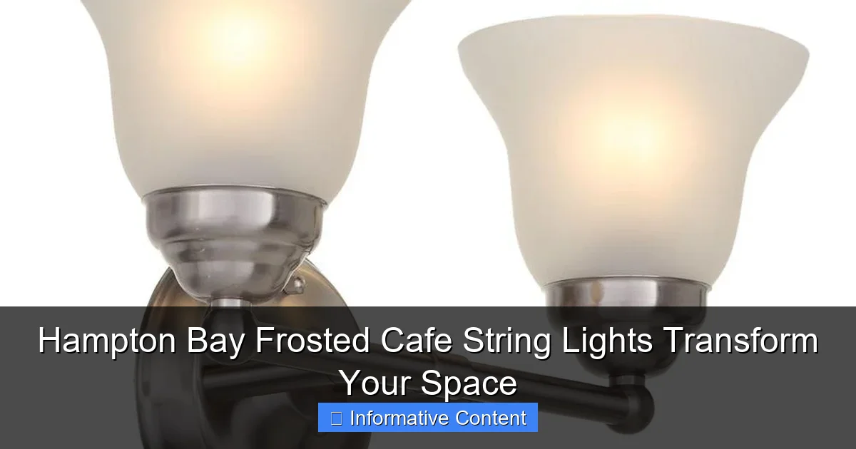 Hampton Bay Frosted Cafe String Lights Transform Your Space
