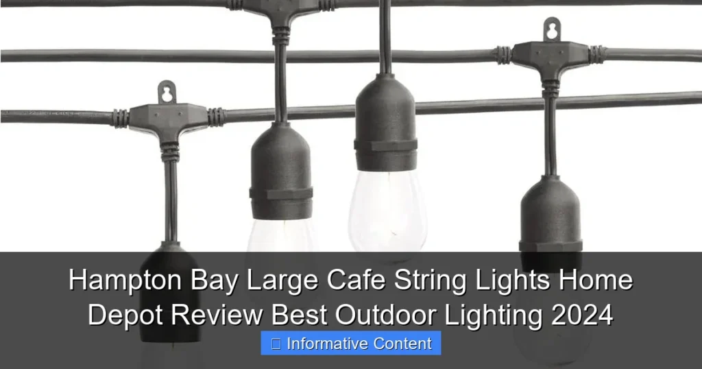 Hampton Bay Large Cafe String Lights Home Depot Review Best Outdoor Lighting 2024