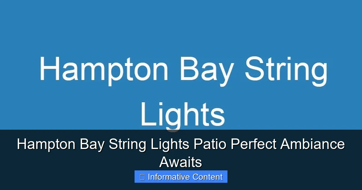 Hampton Bay String Lights Patio Perfect Ambiance Awaits