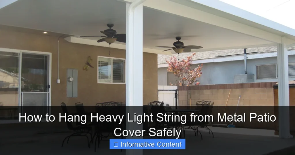 How to Hang Heavy Light String from Metal Patio Cover Safely