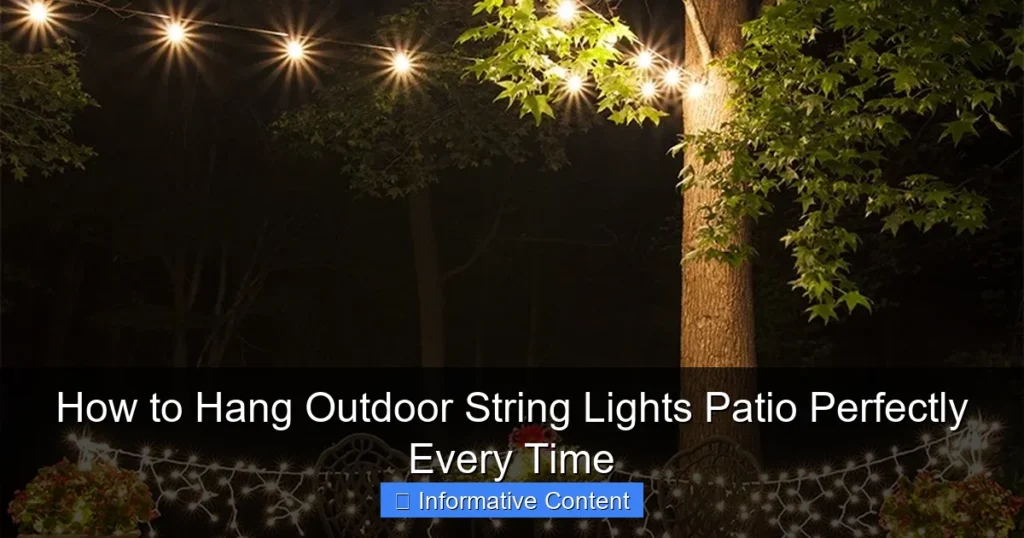 How to Hang Outdoor String Lights Patio Perfectly Every Time