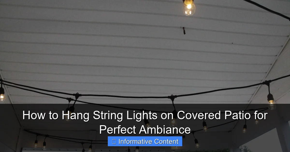 How to Hang String Lights on Covered Patio for Perfect Ambiance