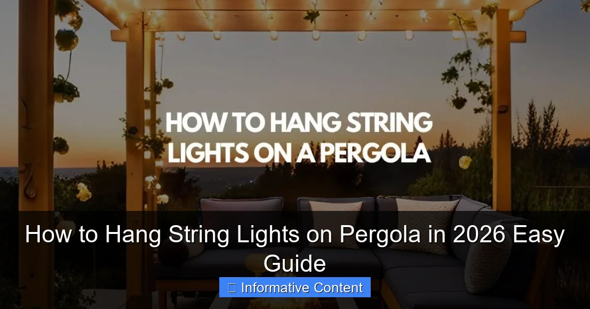 How to Hang String Lights on Pergola in 2026 Easy Guide