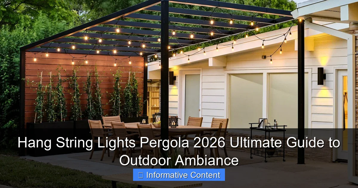 Hang String Lights Pergola 2026 Ultimate Guide to Outdoor Ambiance
