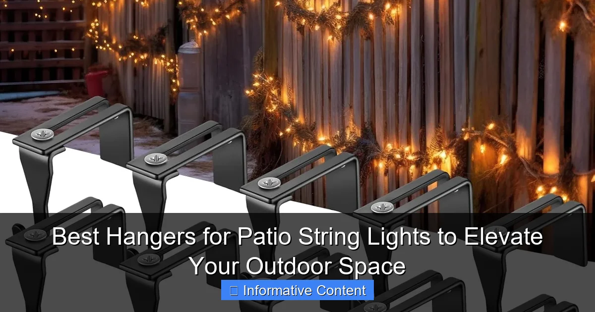 Best Hangers for Patio String Lights to Elevate Your Outdoor Space