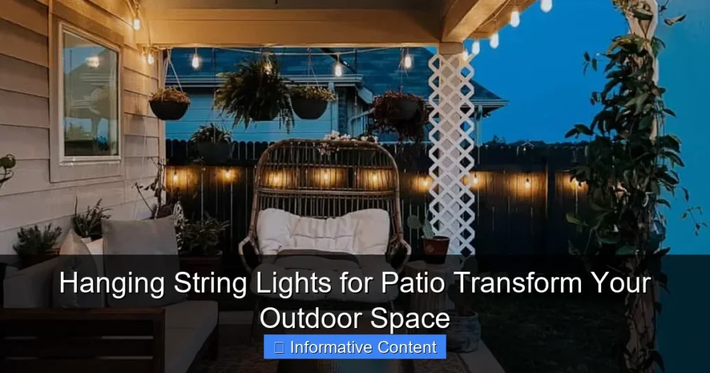 Hanging String Lights for Patio Transform Your Outdoor Space