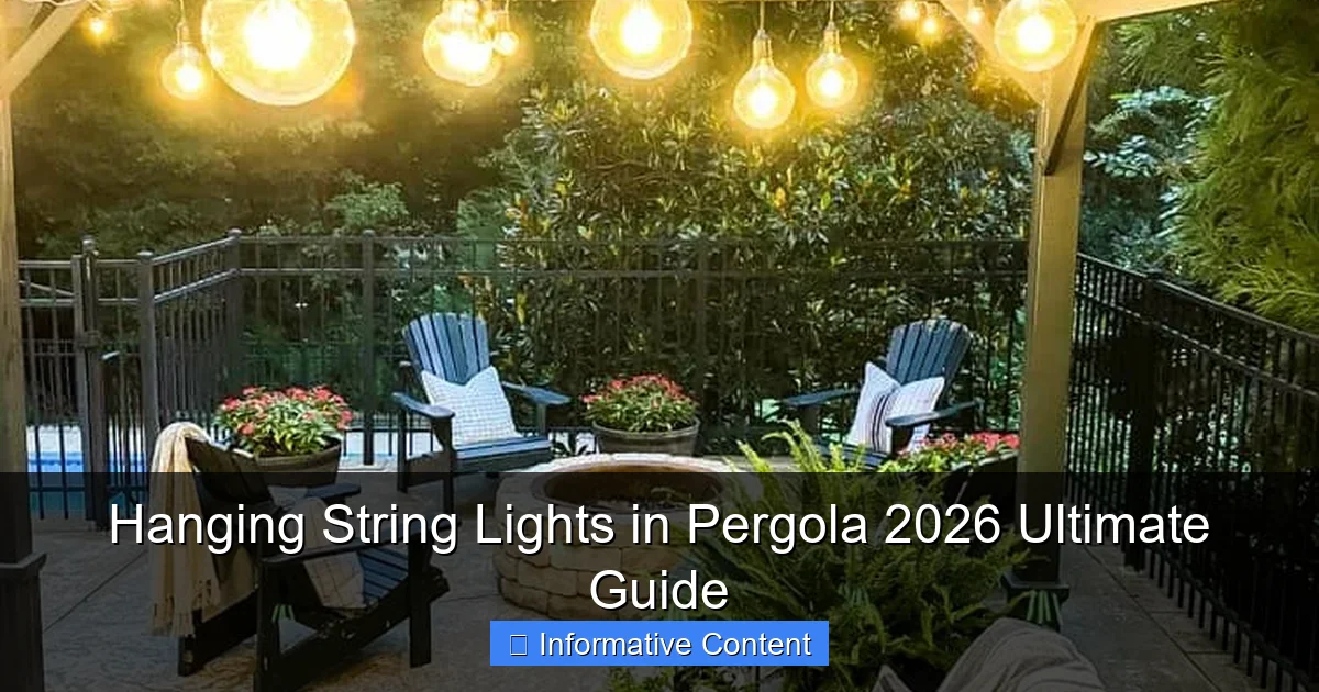 Hanging String Lights in Pergola 2026 Ultimate Guide