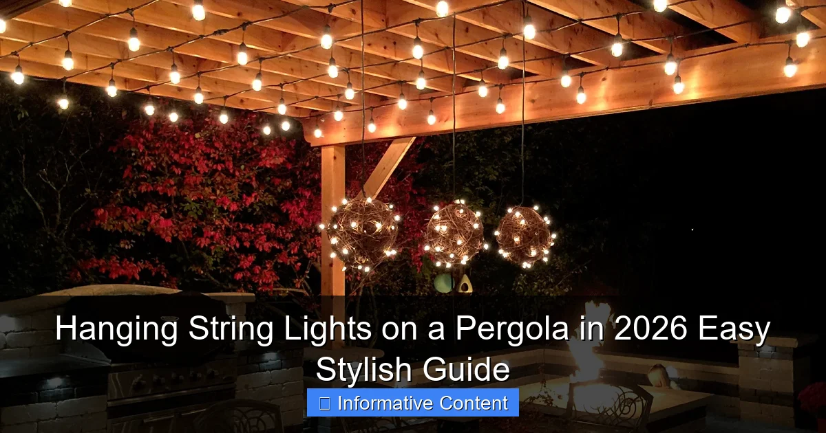 Hanging String Lights on a Pergola in 2026 Easy Stylish Guide