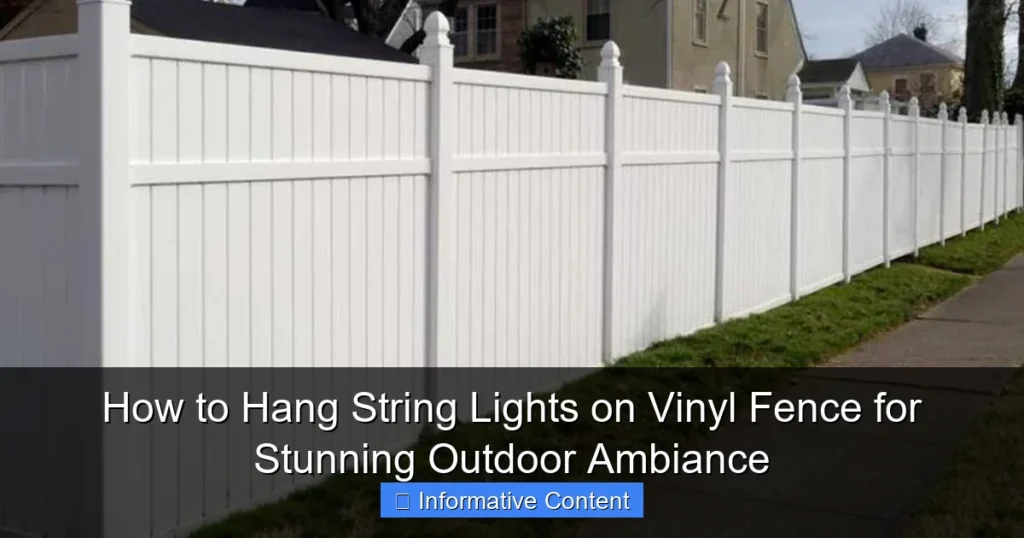 How to Hang String Lights on Vinyl Fence for Stunning Outdoor Ambiance