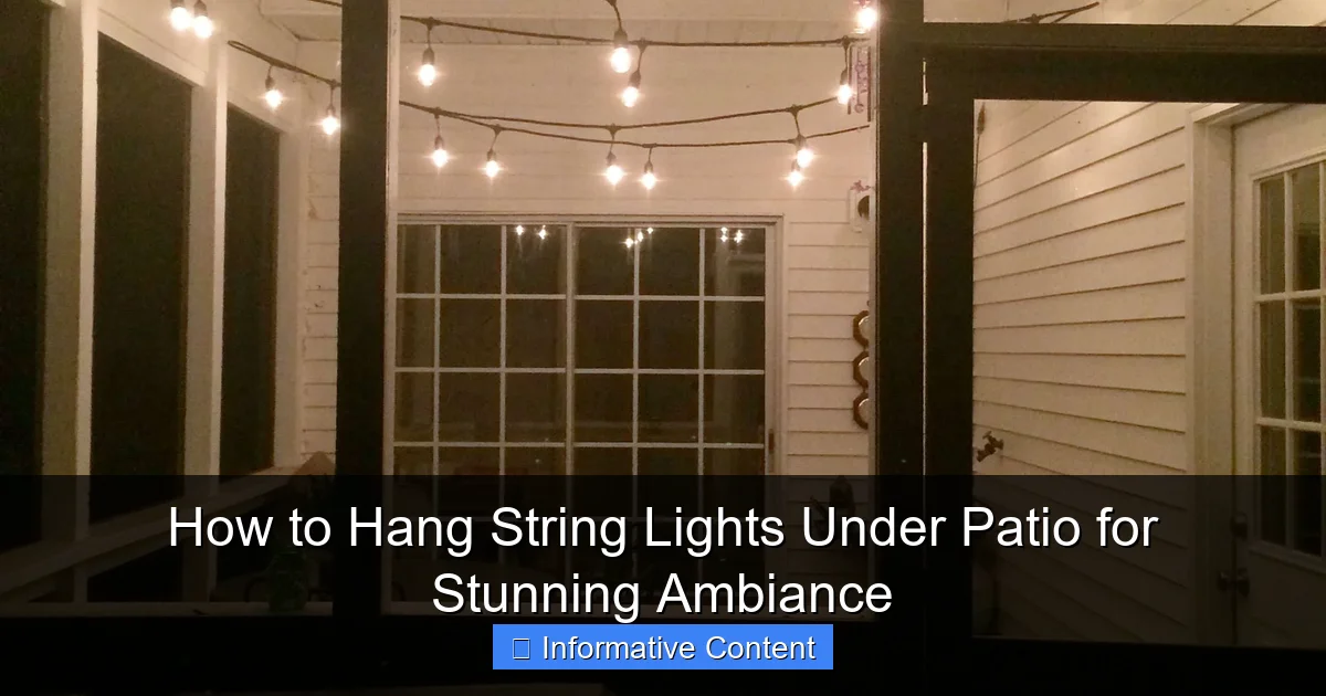 How to Hang String Lights Under Patio for Stunning Ambiance