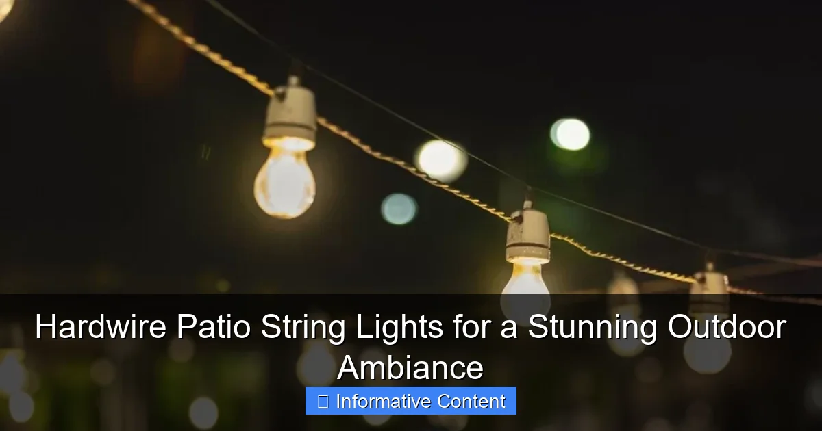 Hardwire Patio String Lights for a Stunning Outdoor Ambiance