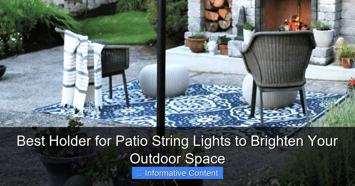 Best Holder for Patio String Lights to Brighten Your Outdoor Space
